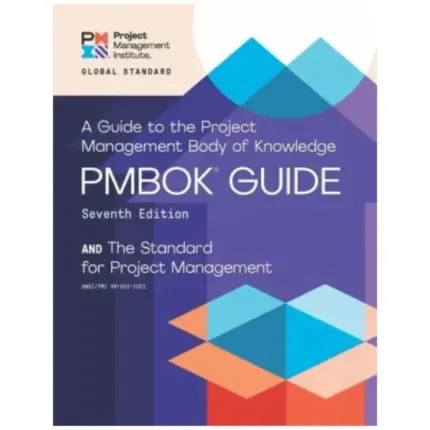 A Guide to the Project Management Body of Knowledge (PMBOK Guide), 7th Edition