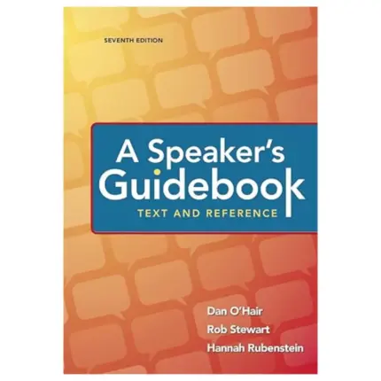 A Speaker’s Guidebook Text and Reference, 7th Edition