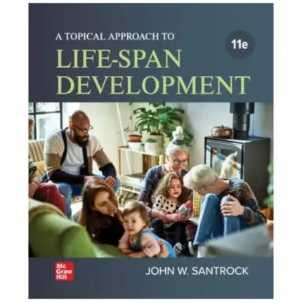 A Topical Approach to Lifespan Development, 11th Edition