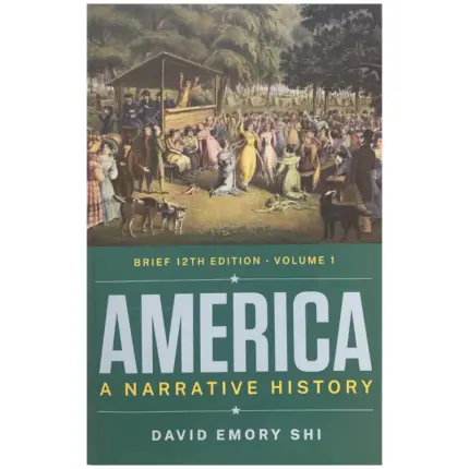 America A Narrative History Brief 12E V1, 12th Edition