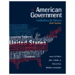American Government Institutions and Policies, 13th Edition