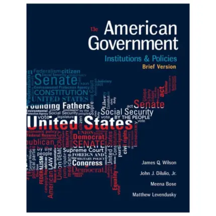 American Government Institutions and Policies, 13th Edition