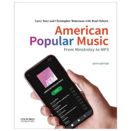 American Popular Music From Minstrelsy to MP3, 6th Edition