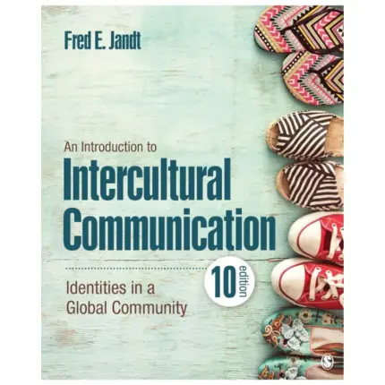 An Introduction to Intercultural Communication, 10th Edition