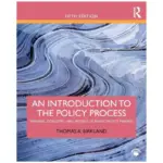An Introduction to the Policy Process Theories, Concepts, and Models of Public Policy Making, 5th Edition