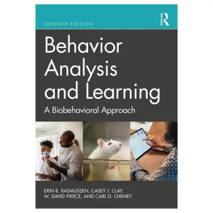 Behavior Analysis and Learning A Biobehavioral Approach, 7th Edition