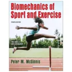 Biomechanics of Sport and Exercise, 4th Edition