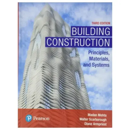 Building Construction Principles, Materials, and Systems, 3rd Edition
