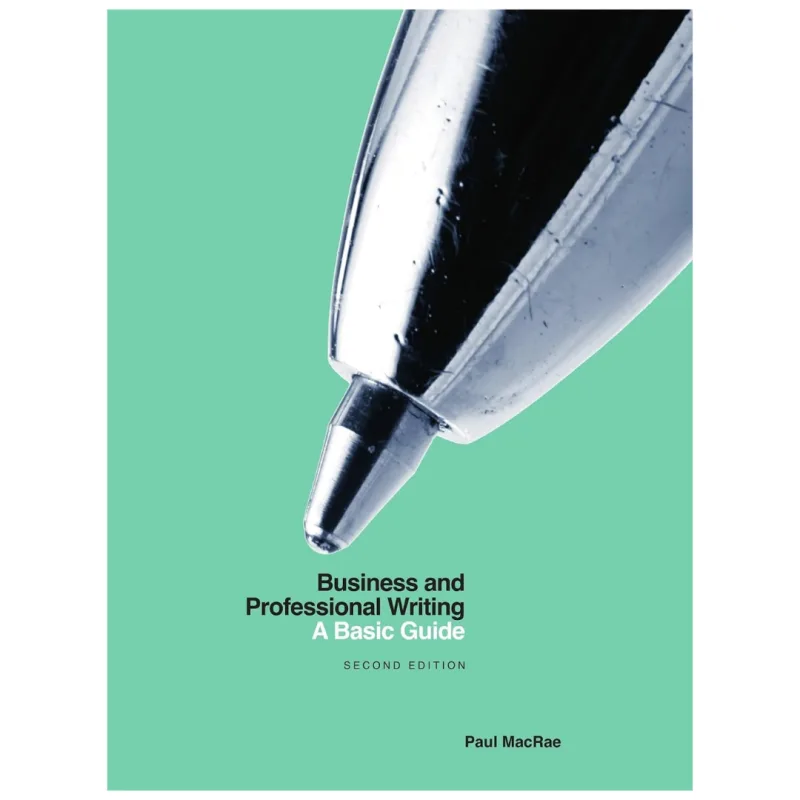 Business and Professional Writing A Basic Guide, 2nd Edition