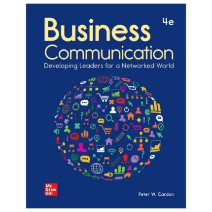 Business Communication Developing Leaders for a Networked World, 4th Edition