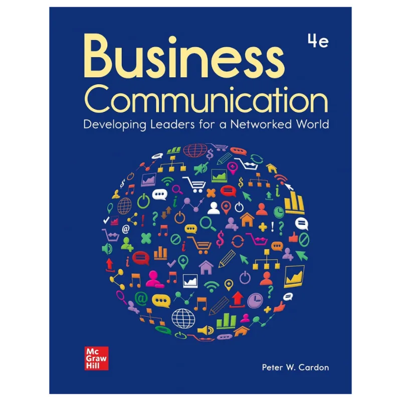 Business Communication Developing Leaders for a Networked World, 4th Edition