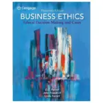 Business Ethics Ethical Decision Making and Cases, 13th Edition