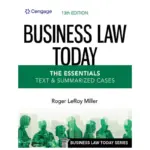 Business Law Today The Essentials Text & Summarized Cases, 13th Edition