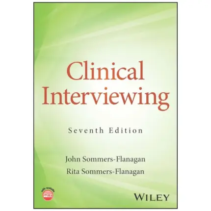 Clinical Interviewing, 7th Edition