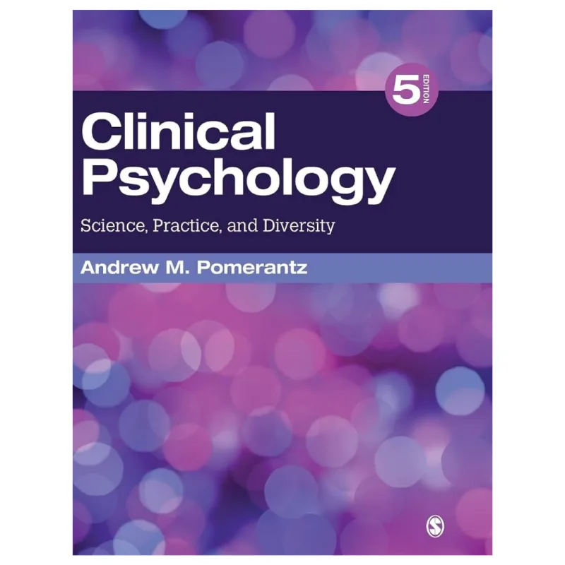 Clinical Psychology Science, Practice, and Diversity, 5th Edition Clinical Psychology Science, Practice, and Diversity, 5th Edition