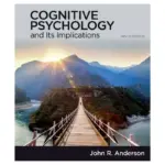 Cognitive Psychology and Its Implications, 9th Edition