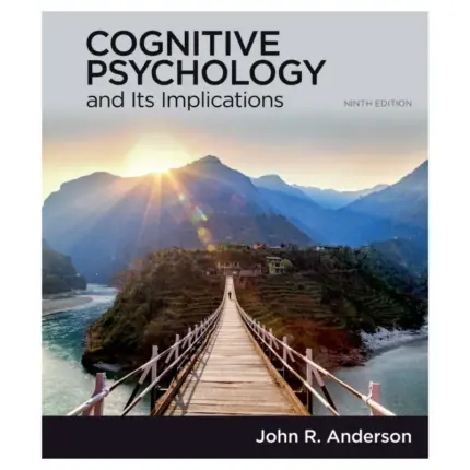 Cognitive Psychology and Its Implications, 9th Edition