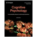 Cognitive Psychology Connecting Mind, Research, and Everyday Experience, 6th Edition