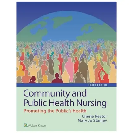 Community and Public Health Nursing Promoting the Public’s Health tenth, 10th Edition
