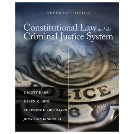 Constitutional Law and the Criminal Justice System, 7th Edition