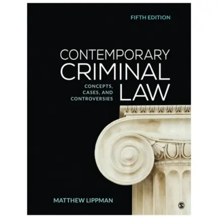 Contemporary Criminal Law Concepts, Cases, and Controversies, 5th Edition