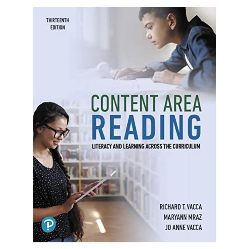Content Area Reading Literacy and Learning Across the Curriculum, 13th Edition Content Area Reading Literacy and Learning Across the Curriculum, 13th Edition