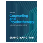 Counseling and Psychotherapy A Christian Perspective, 2nd Edition