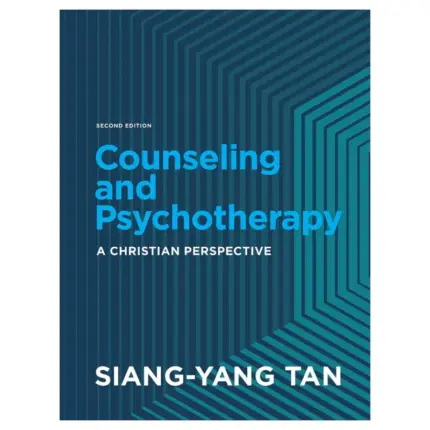 Counseling and Psychotherapy A Christian Perspective, 2nd Edition