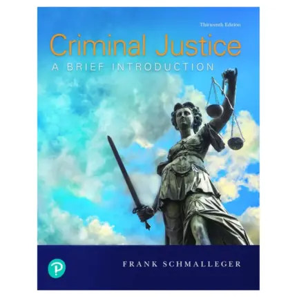 Criminal Justice A Brief Introduction, 13th Edition