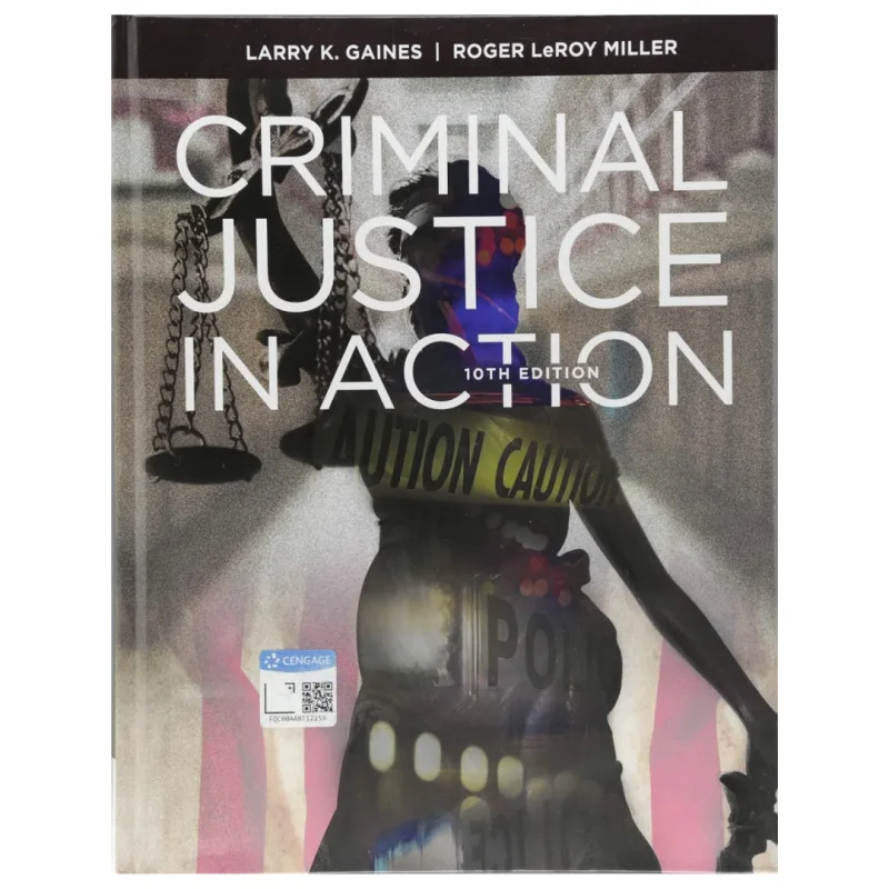 Criminal Justice in Action, 10th Edition Criminal Justice in Action, 10th Edition