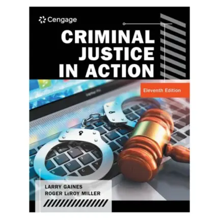 Criminal Justice in Action, 11th Edition