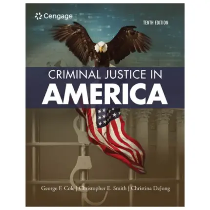 Criminal Justice in America, 10th Edition