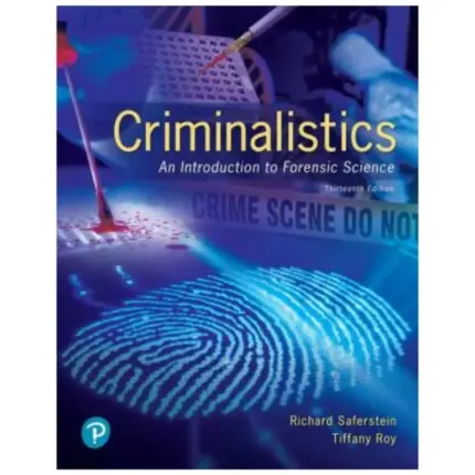 Criminalistics An Introduction to Forensic Science, 13th Edition