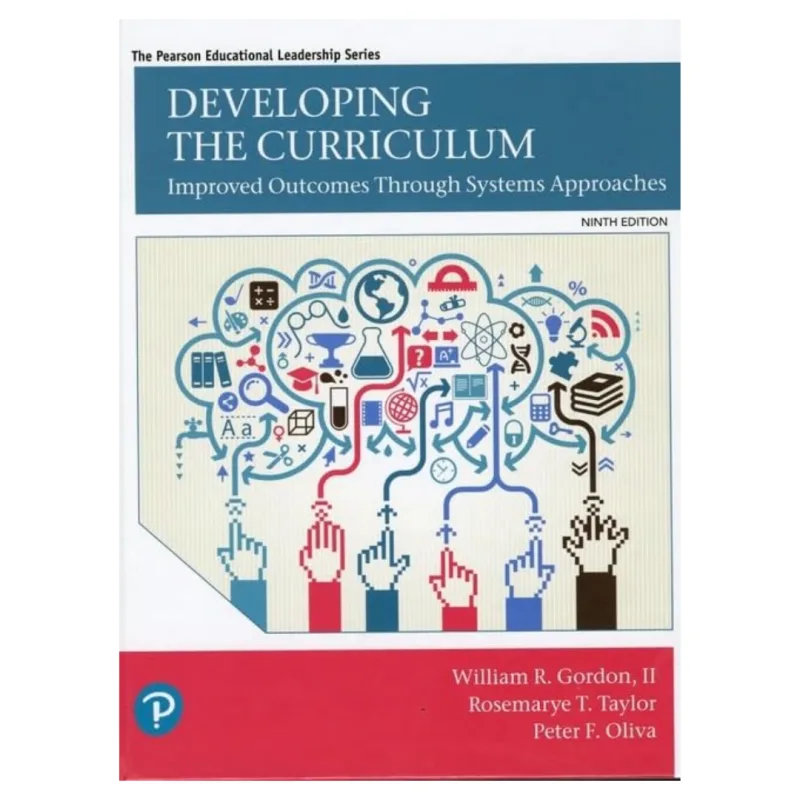 Developing the Curriculum, 9th Edition Developing the Curriculum, 9th Edition