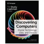 Discovering Computers Digital Technology, Data, and Devices, 17th Edition
