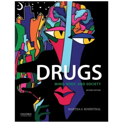 Drugs Mind, Body, and Society, 2nd Edition