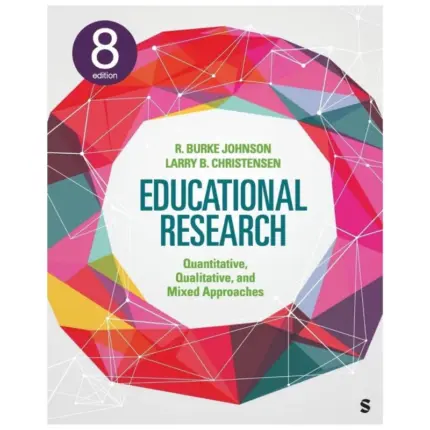 Educational Research Quantitative, Qualitative, and Mixed Approaches, 8th Edition