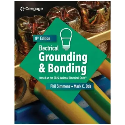 Electrical Grounding and Bonding, 8th Edition