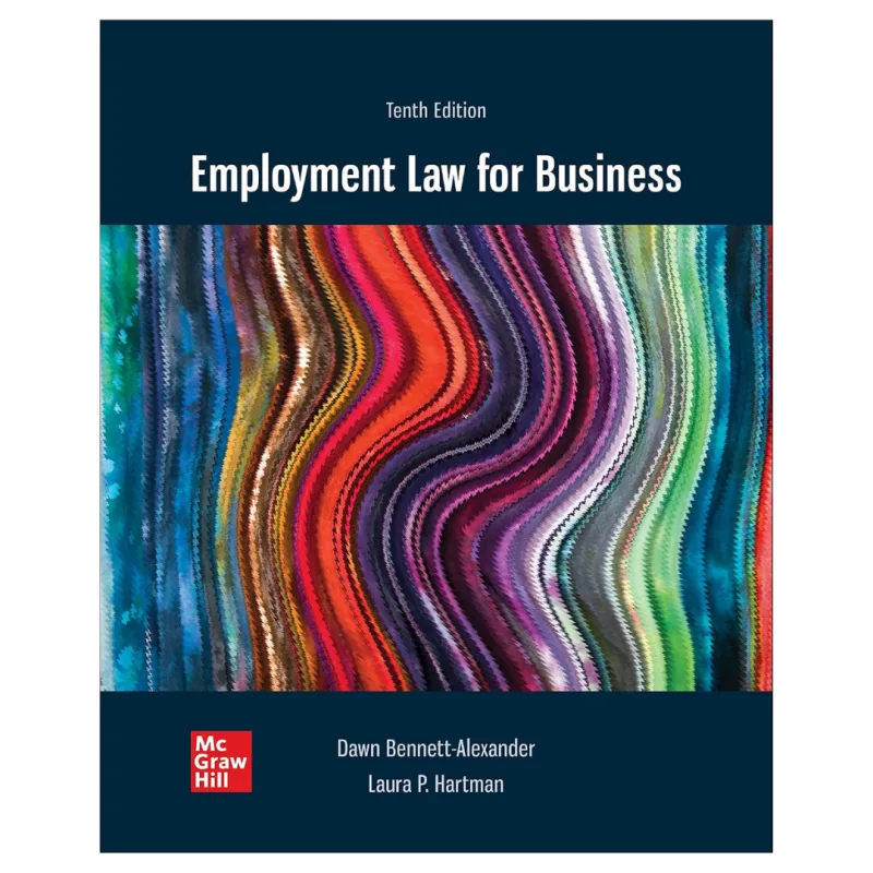 Employment Law for Business, 10th Edition Employment Law for Business, 10th Edition