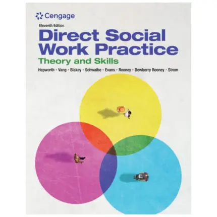 Empowerment Series: Direct Social Work Practice, 11th Edition by Dean Hepworth