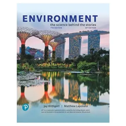 Environment The Science Behind the Stories, 7th Edition