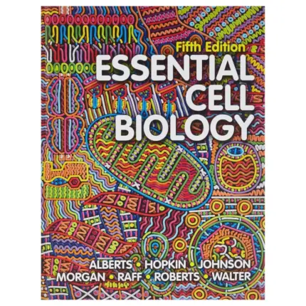 Essential Cell Biology, 5th Edition