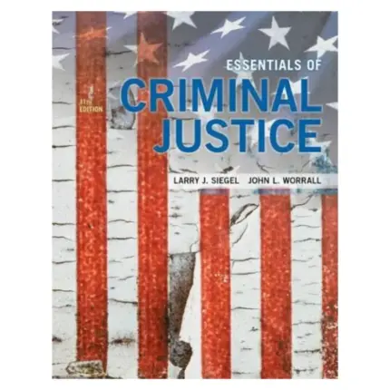 Essentials of Criminal Justice, 11th Edition