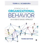 Essentials of Organizational Behavior An Evidence-Based Approach, 3rd Edition