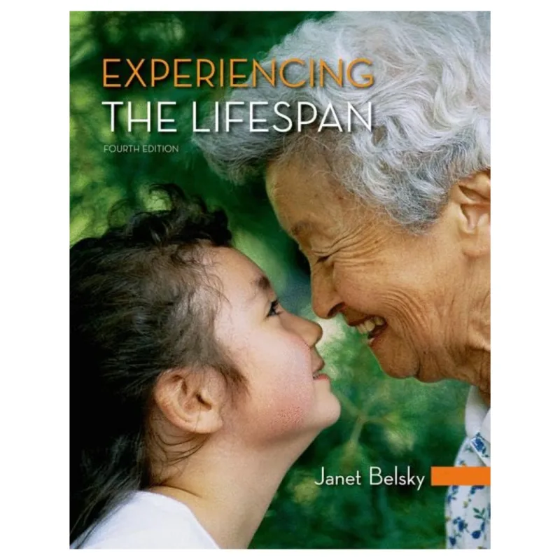 Experiencing the Lifespan, 4th Edition