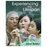 Experiencing the Lifespan, 6th Edition