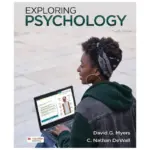 Exploring Psychology, 12th Edition