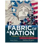 Fabric of a Nation A History with Skills and Sources For the AP U.S. History Course, 2nd Edition