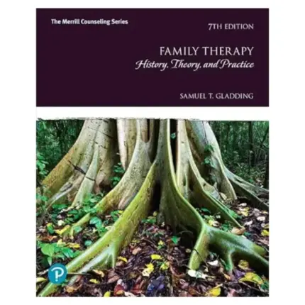 Family Therapy History, Theory, and Practice, 7th Edition
