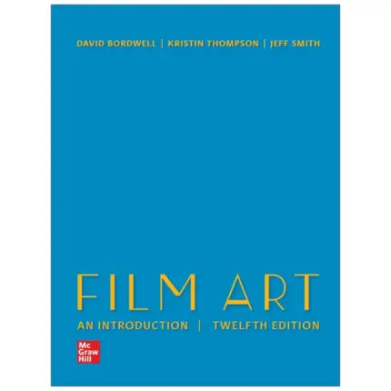 Film Art An Introduction, 12th Edition